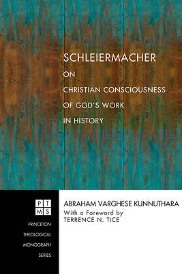 Picture of Schleiermacher on Christian Consciousness of God's Work in History