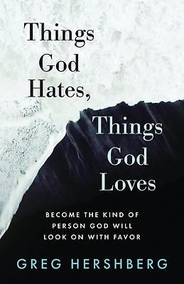 Picture of Things God Hates, Things God Loves