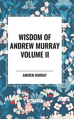 Picture of Wisdom of Andrew Murray, Waiting on God, the Two Covenants, School of Obedience