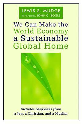 Picture of We Can Make the World Economy a Sustainable Global Home