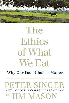 Picture of The Ethics of What We Eat