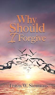 Picture of Why Should I Forgive