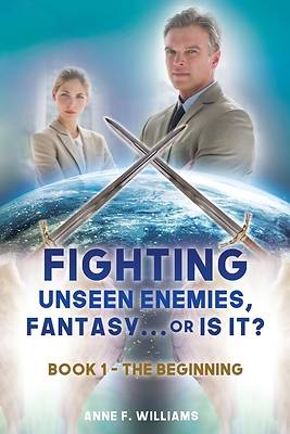 Picture of Fighting Unseen Enemies, Fantasy . . . or Is It?