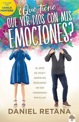 Picture of ¿qué Tiene Que Ver Dios Com MIS Emociones? / What Does God Have to Do with My Emotions?