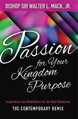 Picture of Passion for Your Kingdom Purpose