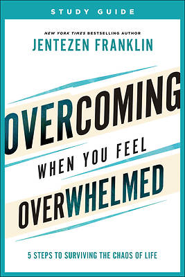 Picture of Overcoming When You Feel Overwhelmed Study Guide