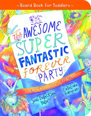 Picture of The Awesome Super Fantastic Forever Party Board Book