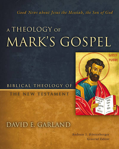 Picture of A Theology of Mark's Gospel