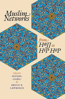 Picture of Muslim Networks from Hajj to Hip Hop