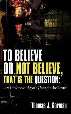 Picture of To Believe or Not Believe, That Is the Question