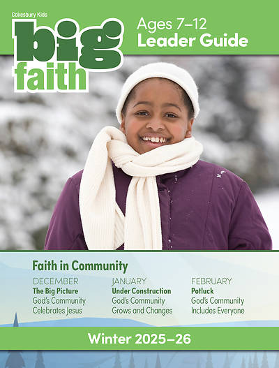 Cokesbury Kids Big Faith Winter 2025-26 Leader Guide Ages 7-12