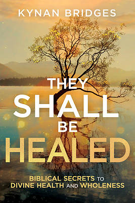 Picture of They Shall Be Healed