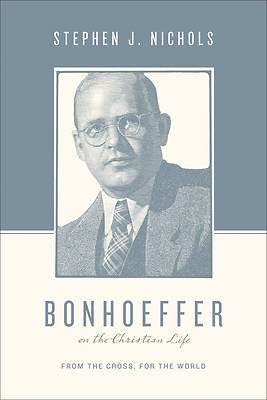 Picture of Bonhoeffer on the Christian Life