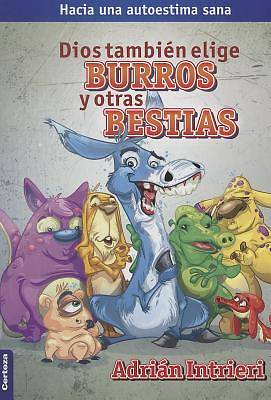 Picture of Dios Tambien Elige Burros y Otras Bestias