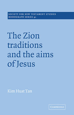 Picture of The Zion Traditions and the Aims of Jesus