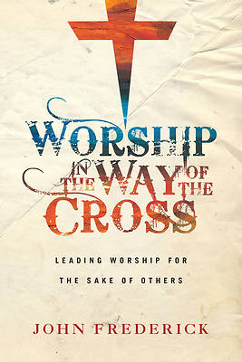 Picture of Worship in the Way of the Cross