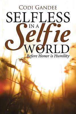 Picture of Selfless in a Selfie World