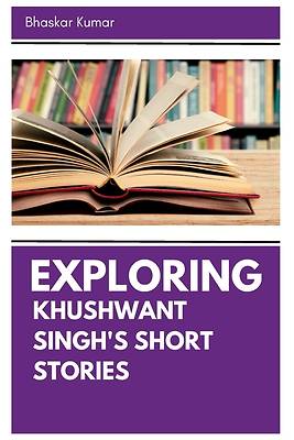 Picture of Exploring Khushwant Singh's Short Stories