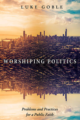 Picture of Worshiping Politics