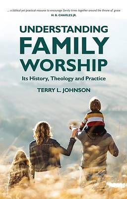 Picture of Understanding Family Worship