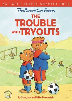 Picture of The Berenstain Bears the Trouble with Tryouts
