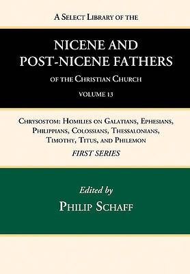 Picture of A Select Library of the Nicene and Post-Nicene Fathers of the Christian Church, First Series, Volume 13