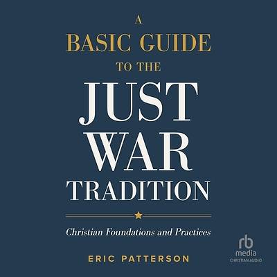 Picture of A Basic Guide to the Just War Tradition