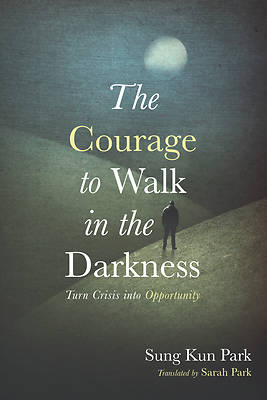 Picture of The Courage to Walk in the Darkness