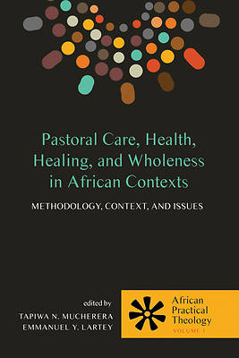 Picture of Pastoral Care, Health, Healing, and Wholeness in African Contexts