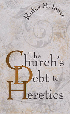 Picture of The Church's Debt to Heretics