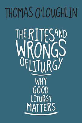 Picture of The Rites and Wrongs of Liturgy [ePub Ebook]