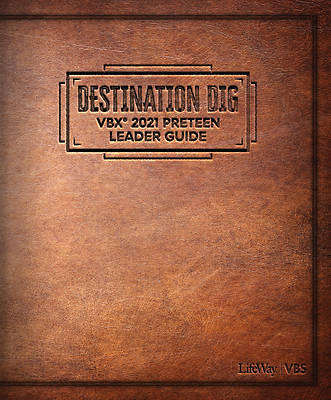 Picture of Vacation Bible School VBS 2021 Destination Dig Unearthing the Truth About Jesus Preteen Bible Study Leader Guide