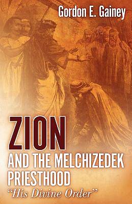 Picture of Zion and the Melchizedek Priesthood