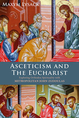 Picture of Asceticism and the Eucharist