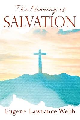 Picture of The Meaning of Salvation