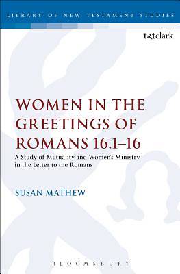 Picture of Women in the Greetings of Romans 16.1-16