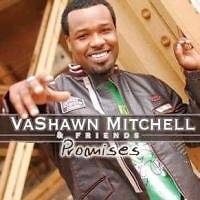 Picture of Promises; Vashawn Mitchell and Friends