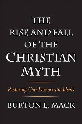 Picture of The Rise and Fall of the Christian Myth