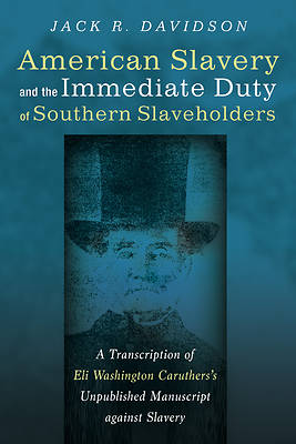 Picture of American Slavery and the Immediate Duty of Southern Slaveholders