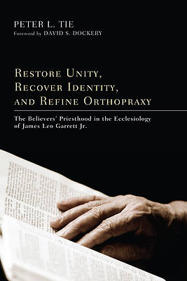 Picture of Restore Unity, Recover Identity, and Refine Orthopraxy