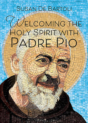 Picture of Welcoming the Holy Spirit with Padre Pio