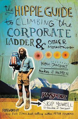 Picture of The Hippie Guide to Climbing the Corporate Ladder & Other Mountains