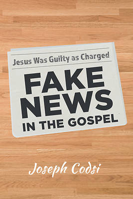 Picture of Fake News in the Gospel