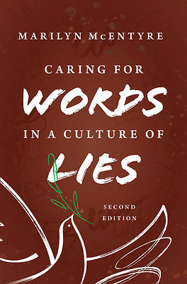 Picture of Caring for Words in a Culture of Lies, 2nd Ed