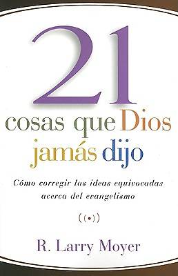 Picture of 21 Cosas Que Dios Jamas Dijo