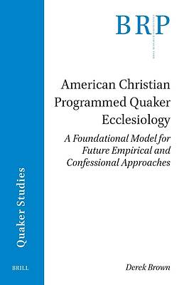 Picture of American Christian Programmed Quaker Ecclesiology