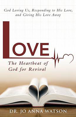 Picture of Love the Heartbeat of God for Revival