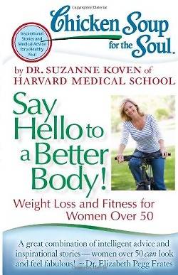 Picture of Chicken Soup for the Soul: Say Hello to a Better Body!