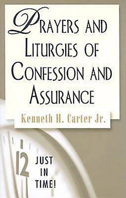 Picture of Just in Time! Prayers and Liturgies of Confession and Assurance