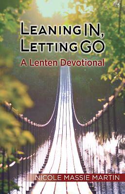 Picture of Leaning In, Letting Go